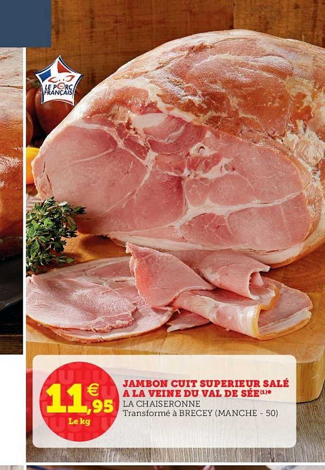 Jambon Cuit Supérieur Salé à La Veine Du Val De Sée