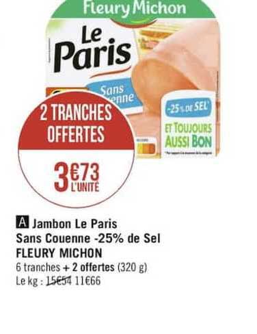 jambon le paris sans couenne moins 25% de sel fleury michon