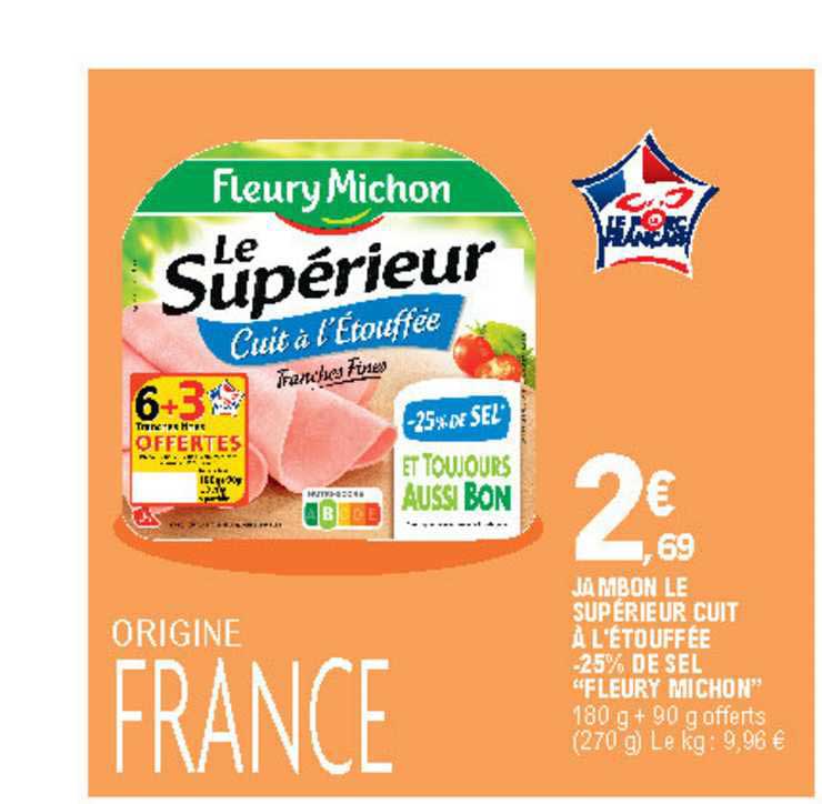 jambon le supérieur cuit à l'étouffée -25% de sel "fleury michon"