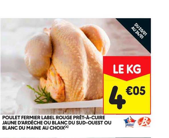 poulet fermier label rouge prêt-à-cuire jaune d'ardèche ou blanc du sud-ouest ou blanc du maine au choix