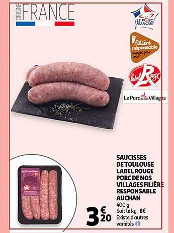 Saucisses De Toulouse Label Rouge Porc De Nos Villages Filière Responsable Auchan