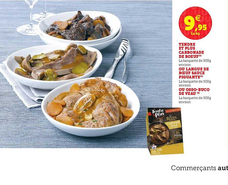 tendre et plus carbonade de bœuf ou langue de bœuf sauce piquante ou osso-buco de veau