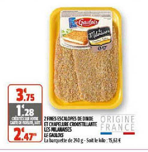 2 fines escalopes de dinde et chapelure croustillante les milanaises le gaulois