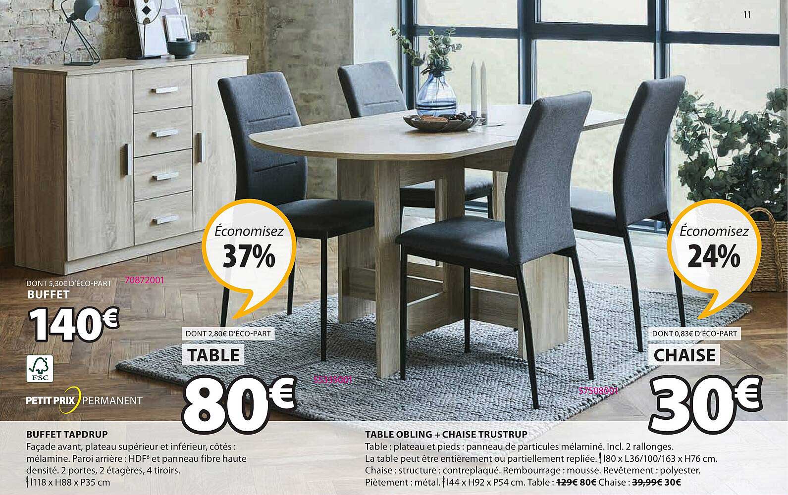 Buffet Tapdrup, Table Obling + Chaise Trustrup