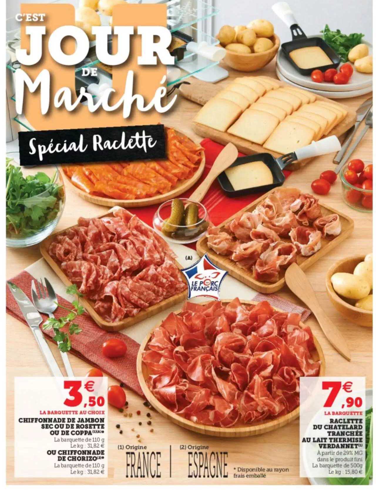 chiffonnade de jambon sec ou de rosette ou de coppa ou chiffonnade de chorizo, raclette du chatelard tranchée au lait thermisé verdannet