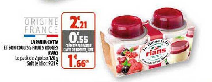 la panna cotta et son coulis 5 fruits rouges rians
