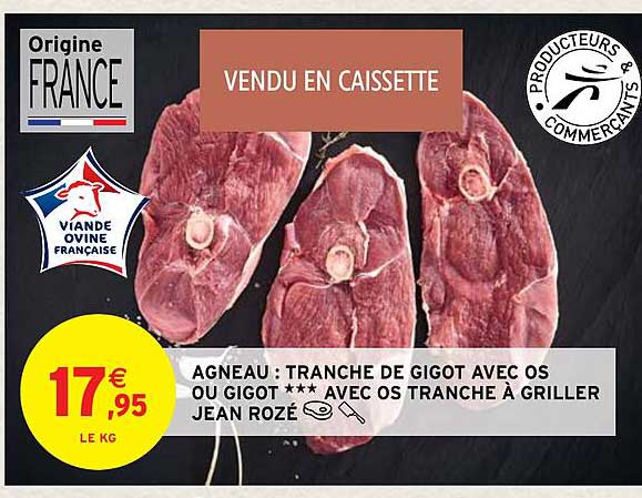 agneau : tranche de gigot avec os ou gigot*** avec os tranche à griller jean rozé