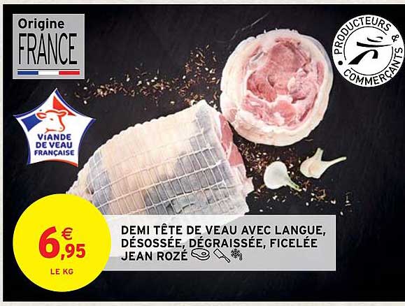 demi tête de veau avec langue, désossée, dégraissée, ficelée jean rozé