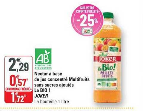 Nectar à Base De Jus Concentré Multifruits Sans Sucres Ajoutés Le Bio ! Joker