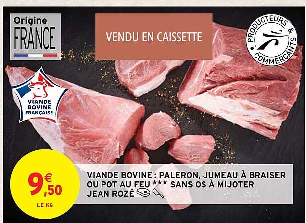 viande bovine : paleron, jumeau à braiser ou pot au feu*** sans os à mijoter jean rozé