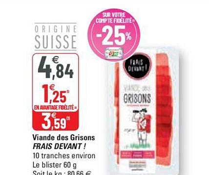 viande des grisons frais devant !