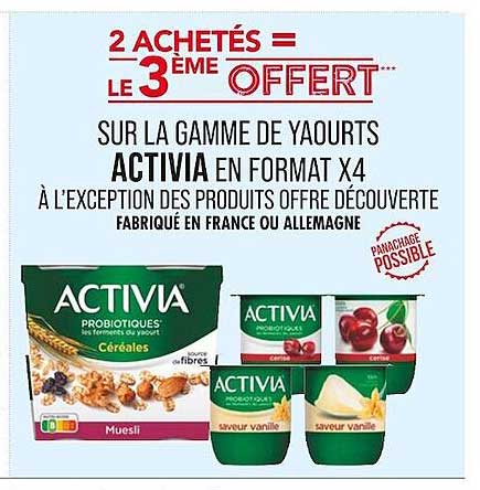 2 achetés = le 3ème offert sur la gamme de yaourts activia