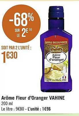 arôe fleur d'oranger vahine -68% sur le 2e