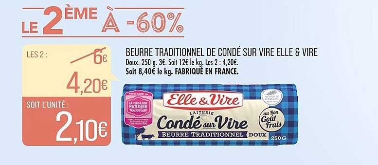 beurre traditionnel de condé sur vire elle & vire le 2e à -60%