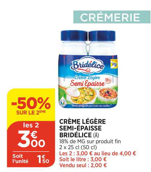 crème légère semi épaisse bridélice -50% sur le 2ème