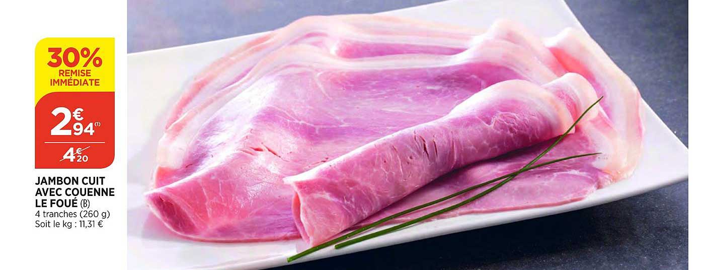 Jambon Cuit Avec Couenne Le Foué 30% De Remise Immédiate