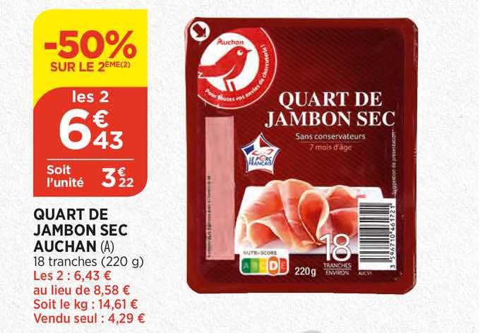 Quart De Jambon Sec Auchan -50% Sur Le 2ème