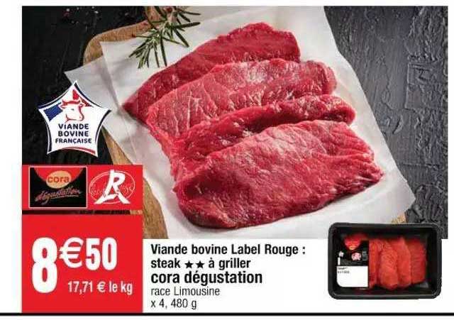 Viande Bovine Label Rouge : Steak ** à Griller Cora Dégustation