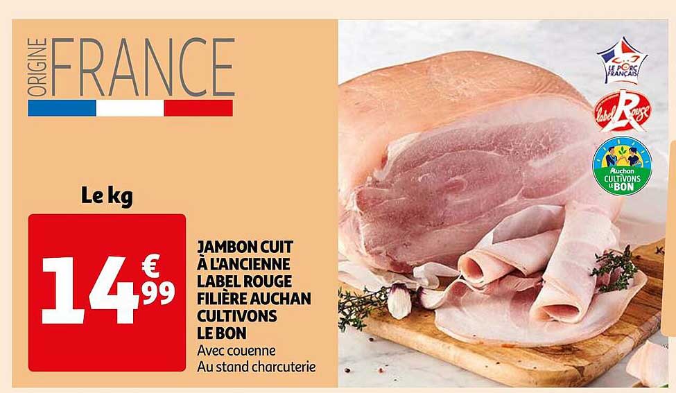 jambon cuit à l'ancienne label rouge filière auchan cultivons le bon
