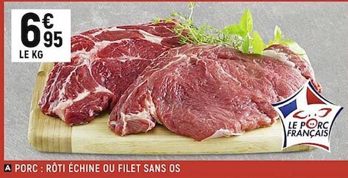 Porc : Rôti échine Ou Filet Sans Os