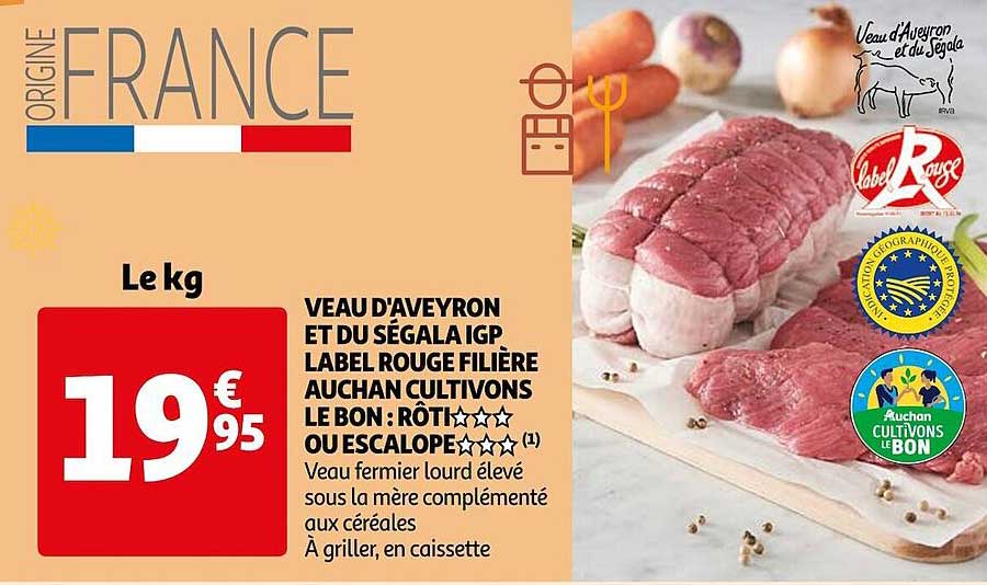 veau d'aveyron et du ségala igp label rouge filière auchan cultivons le bon : rôti*** ou escalope***