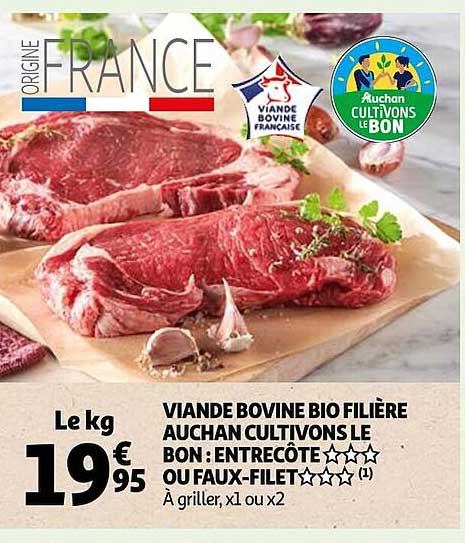viande bovine bio filière auchan cultivons le bon : entrecôte*** ou faux-filet***