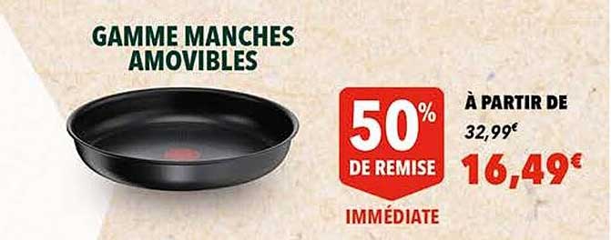 gamme manches amovibles