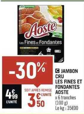 Jambon Cru Les Fines Et Fondantes Aoste