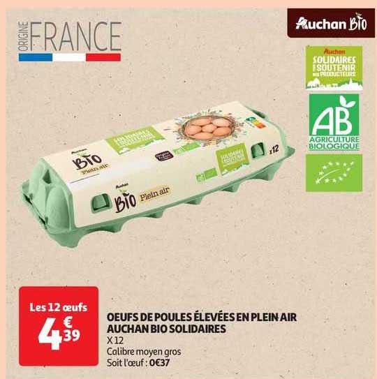 oeufs de poules élevées en plein air auchan bio solidaires