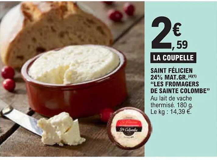 saint félicien 24% mat. gr. "les fromagers de sainte colombe"