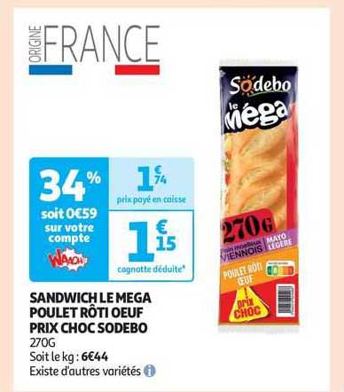 sandwich le méga poulet rôti oeuf prix choc sodebo