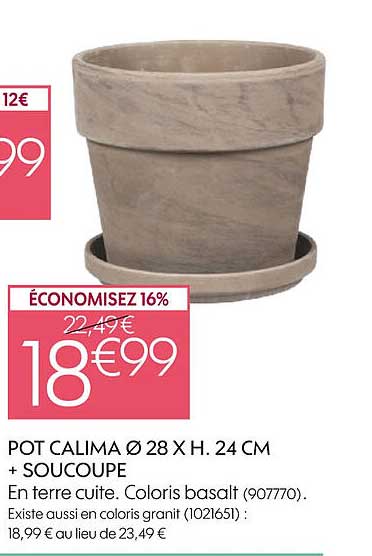 pot calima ø 28 x h. 24 cm + soucoupe