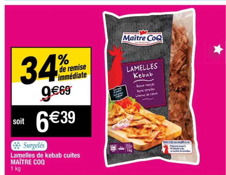 lamelles de kebab cuites maître coq