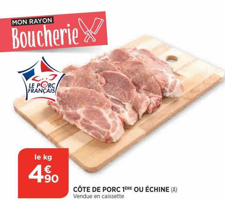 côte de porc 1ère ou échine