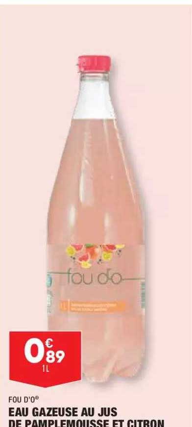 eau gazeuse au jus de pamplemousse et citron fou d'o