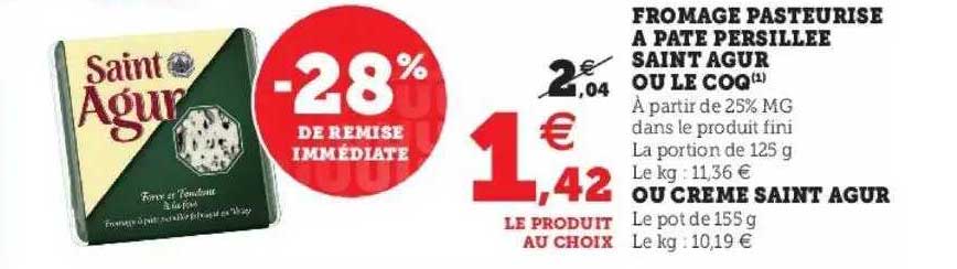 Fromage Pasteurisé à Pâte Persillée Saint Agur Ou Le Coq Ou Crème Saint Agur