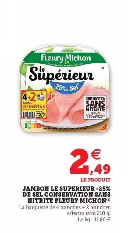 jambon le supérieur -25% de sel conservation sans nitrite fleury michon
