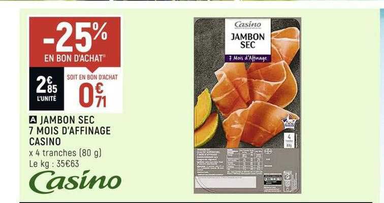 jambon sec 7 mois d'affinage casino