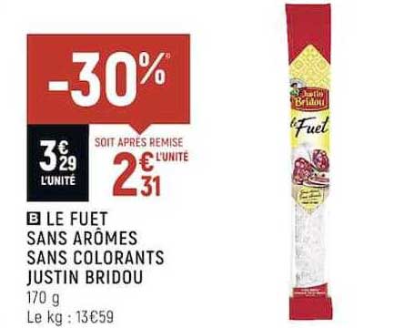 le fuet sans arômes sans colorants justin bridou