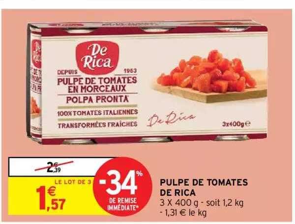 pulpe de tomates de rica -34% de remise immédiate