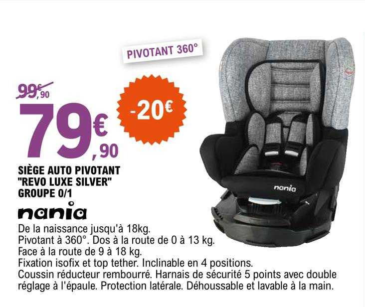 siège auto pivotant "revo luxe silver" groupe 0-1 nania