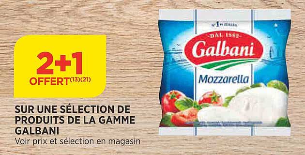 sur une sélection de produits de la gamme galbani