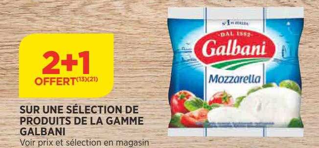 sur une sélection de produits de la gamme galbani