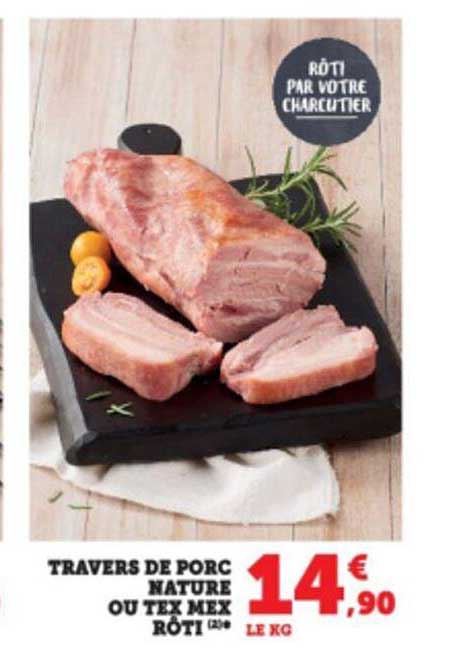 travers de porc nature ou tex mex rôti*