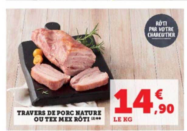 travers de porc nature ou tex mex rôti**