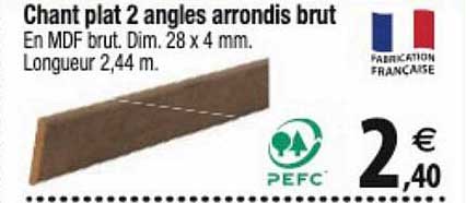 chant plat 2 angles arrondis brut