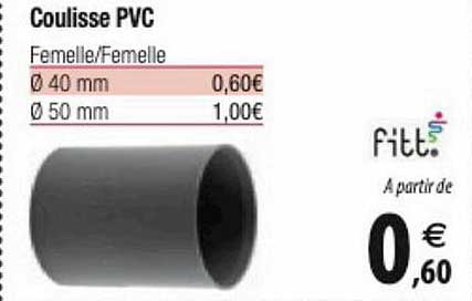 coulisse pvc fitt.