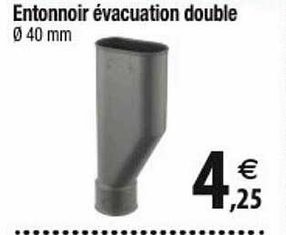 entonnoir évacuation double