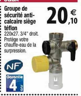 groupe de sécurité anti-calcaire siège téflon