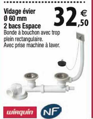 vidage évier ø 60 mm 2 bacs espace wirquin
